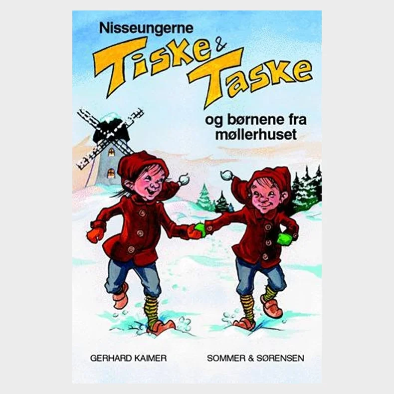 Nisseungerne Tiske og Taske og brnene fra mllerhuset