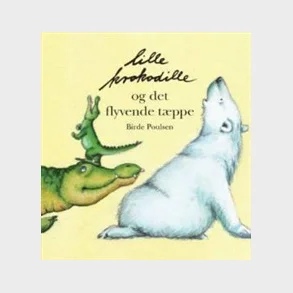 Lille krokodille og det flyvende t�ppe
