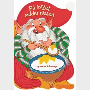 P loftet sidder nissen - og andre julesange