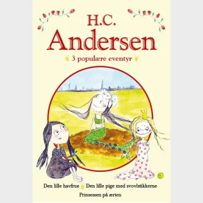 H. C. Andersen - 3 populre eventyr Grn