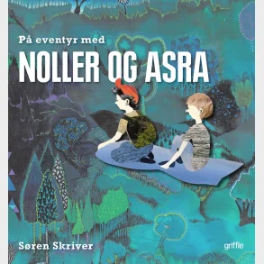P� eventyr med Noller og Asra