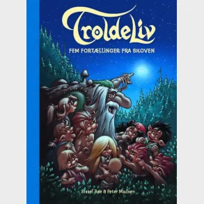 Troldeliv - Fem fort�llinger fra skoven (BL�)