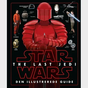 STAR WARS™ - The Last Jedi - Den illustrerede guide