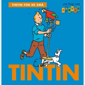 Tintin for de sm�: En bog om farver