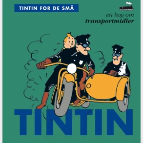 Tintin for de sm�: En bog om transportmidler