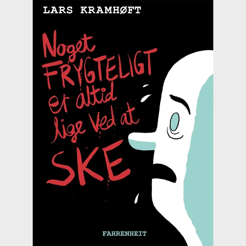 Noget frygteligt er altid lige ved at ske