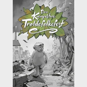 Den Kmpestore Troldefolkefest