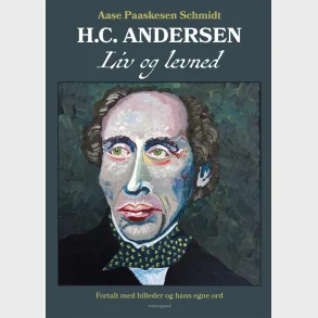 H.C. Andersen. Liv og levned