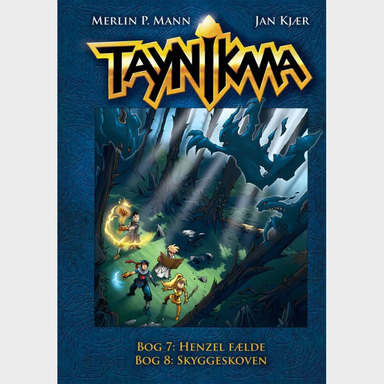 Taynikma 7 og 8: Henzels F�lde og Skyggeskoven