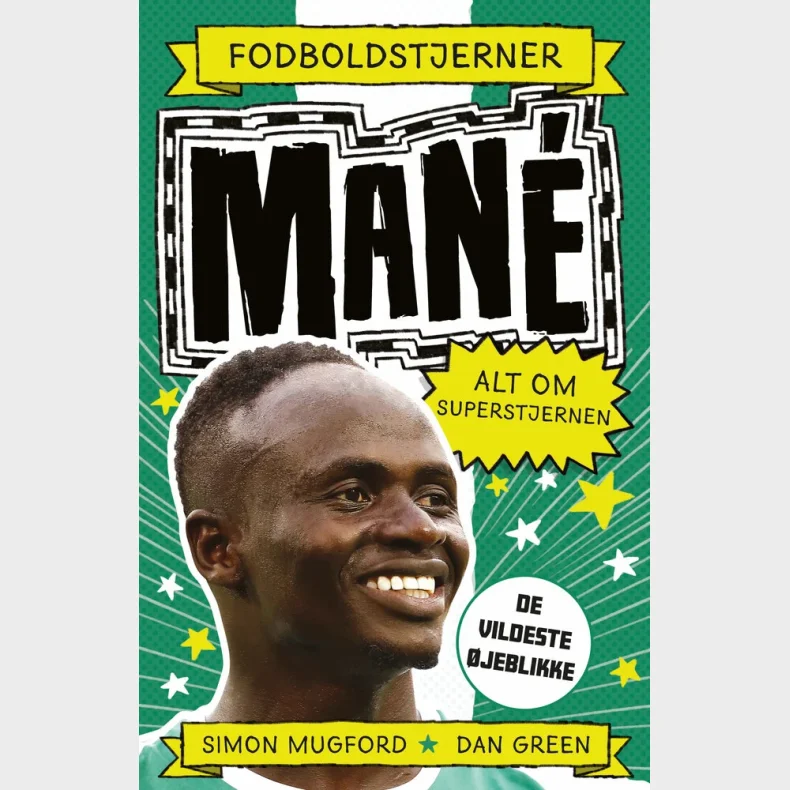 Fodboldstjerner - Man&eacute; - Alt om superstjernen (de vildeste jeblikke)