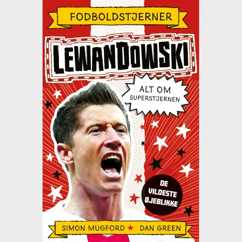 Fodboldstjerner - Lewandowski - Alt om superstjernen (de vildeste jeblikke)