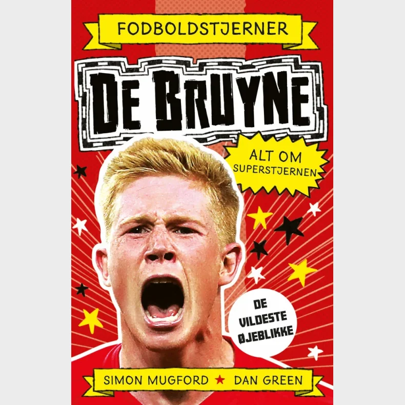 Fodboldstjerner - De Bruyne - Alt om superstjernen (de vildeste jeblikke)