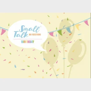 Small Talk - Big Questions BIRTHDAY