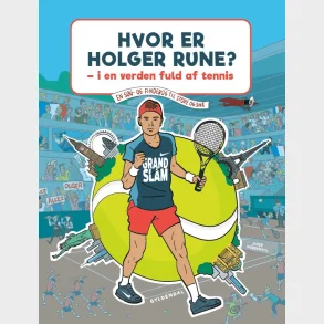 Hvor er Holger Rune? -  I en verden fuld af tennis
