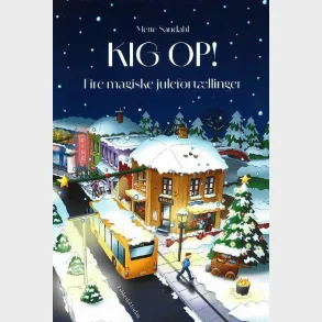 KIG OP! Fire magiske julehistorier