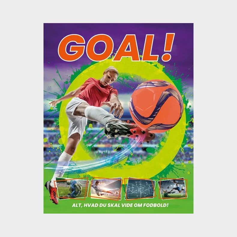 Goal! - Alt, hvad du skal vide om fodbold