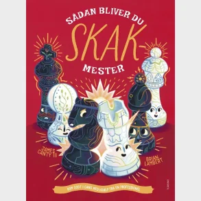 S�dan bliver du skakmester