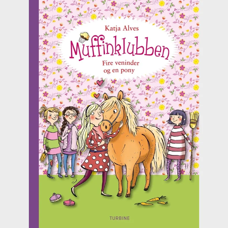 Muffinklubben  Fire veninder og en pony