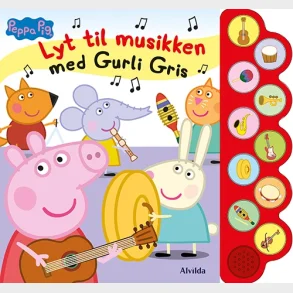 Peppa Pig - Lyt til musikken med Gurli Gris (med 10 supersde lyde)