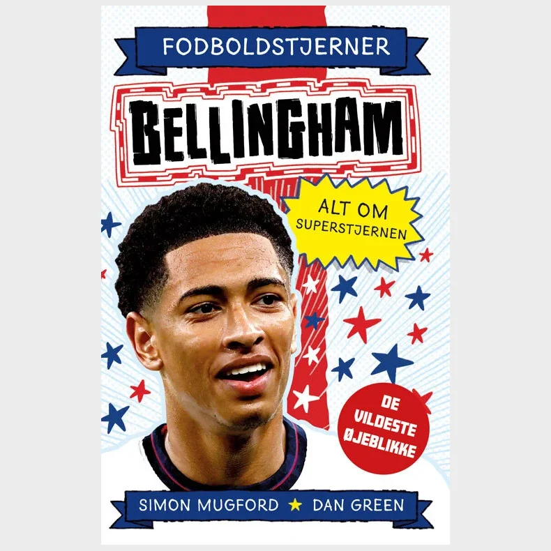 Fodboldstjerner - Bellingham - Alt om superstjernen (de vildeste jeblikke)