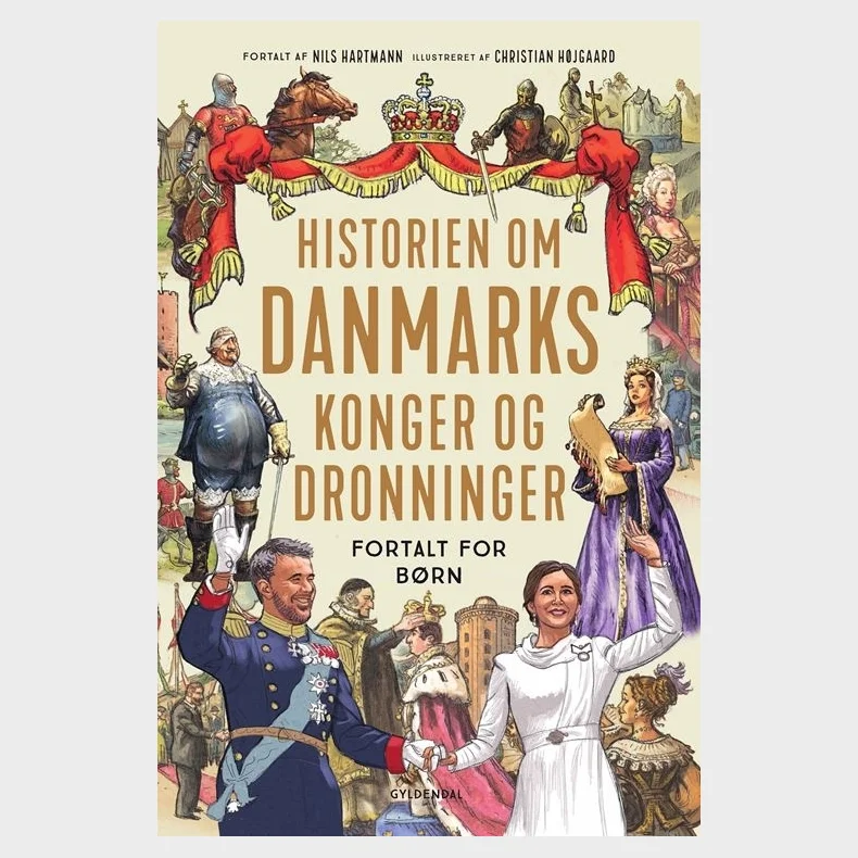 Historien om Danmarks konger og dronninger - fortalt for brn