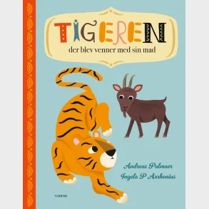 Tigeren der blev venner med sin mad