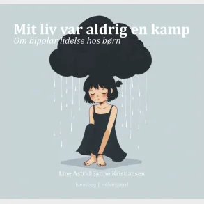 Mit liv var aldrig en kamp