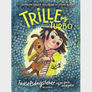 Trille og Turbo 1 - Trille og Turbo. F�dselsdagsfeber og en gave med poter