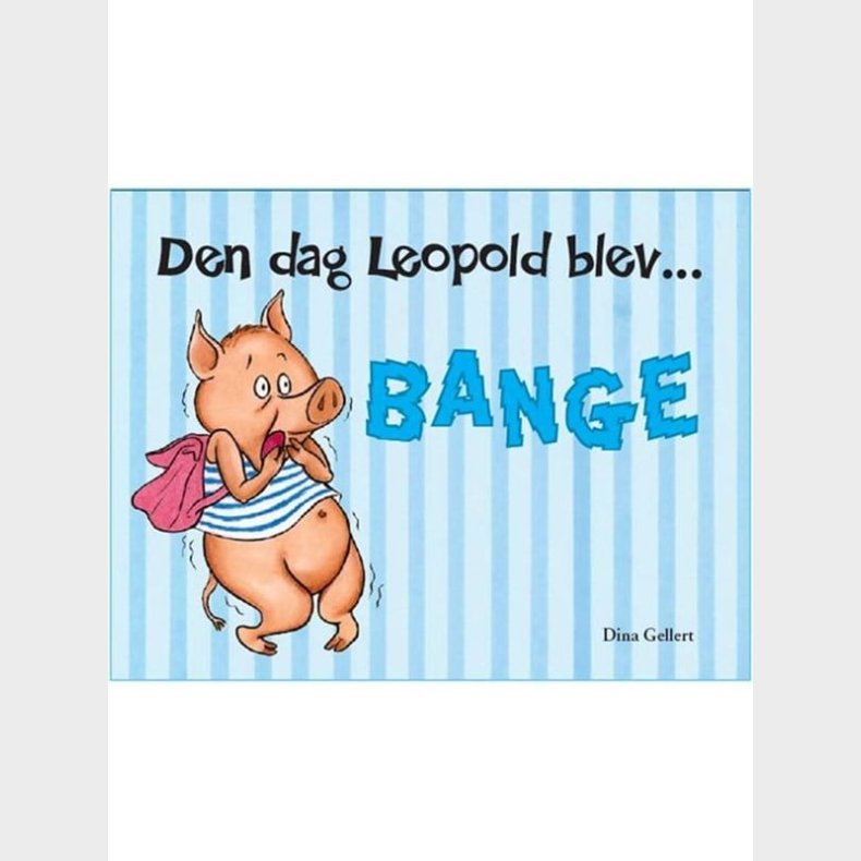 Den dag Leopold blev bange - Brnebog - hardcover