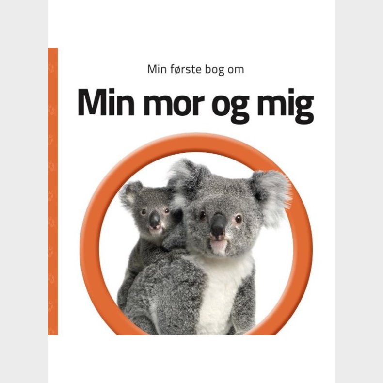 Min frste bog om Min mor og mig - Brnebog - Board books