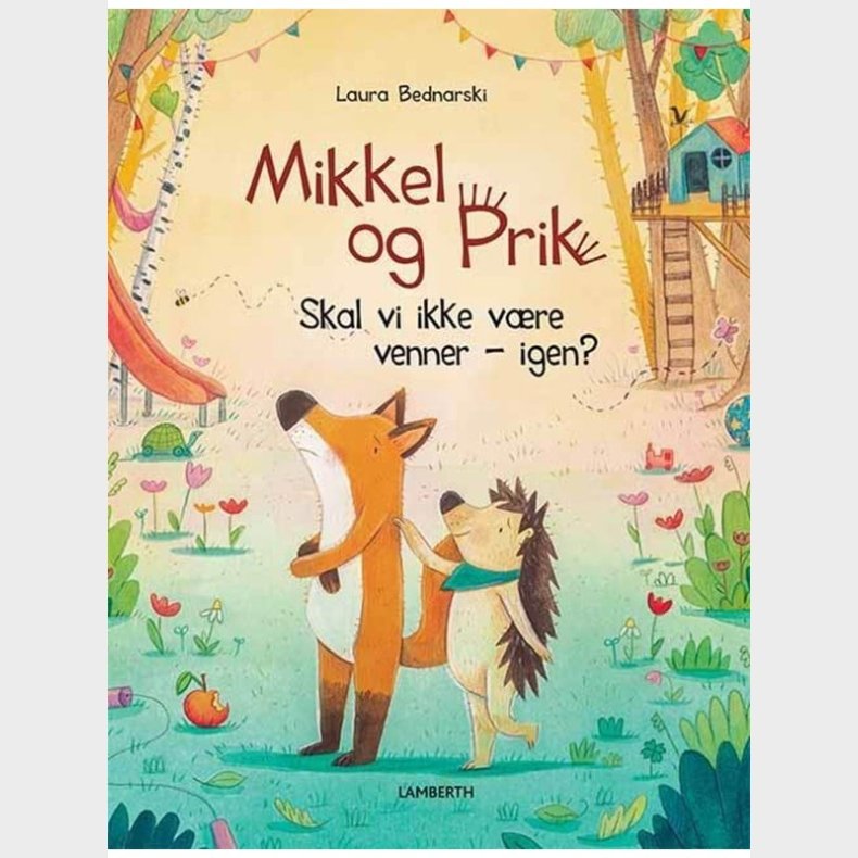 Mikkel og Prik - Skal vi ikke vre venner - igen? - Brnebog - hardcover