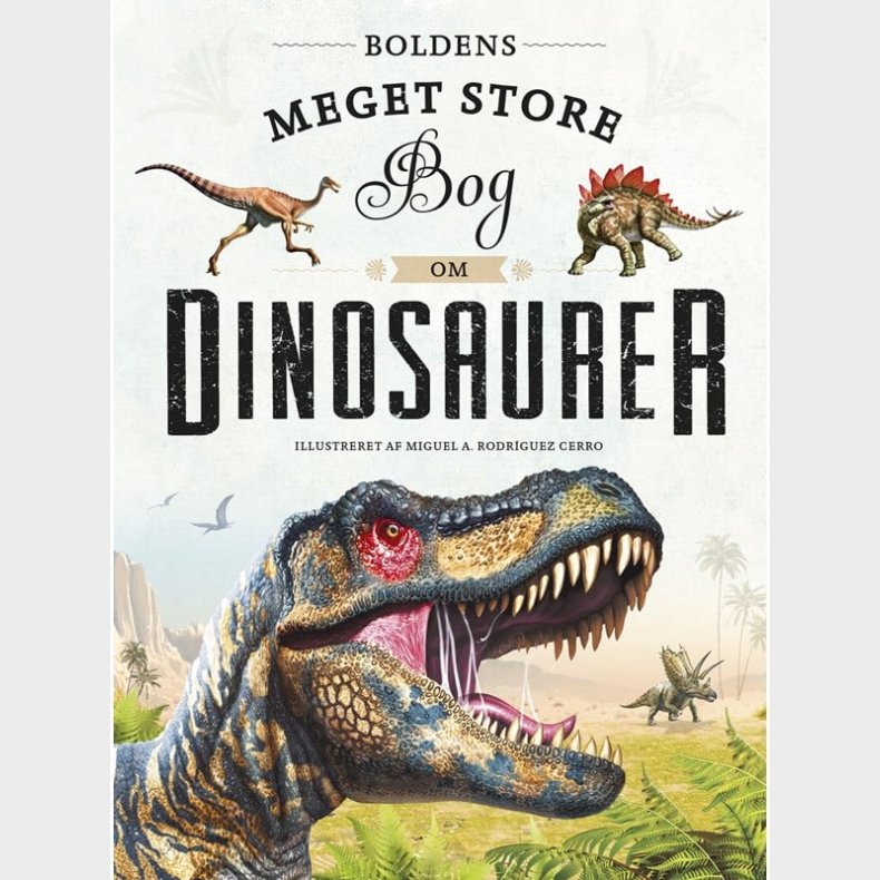 Boldens meget store bog om dinosaurer - Brnebog - hardcover