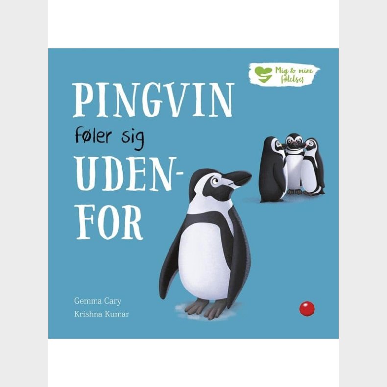 Mig og mine flelser: Pingvin fler sig udenfor - Brnebog - hardback