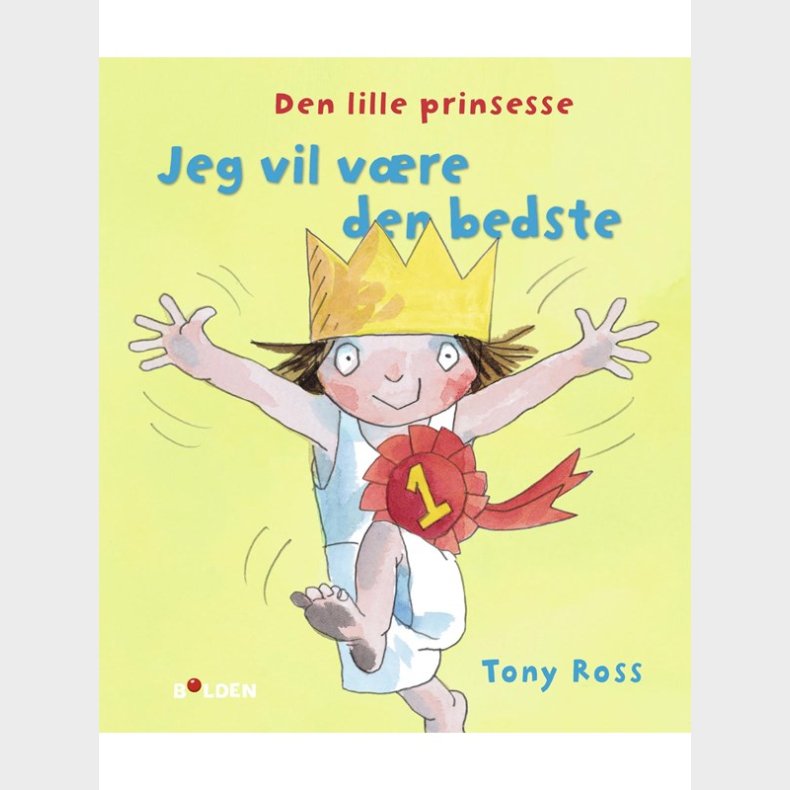 Den lille prinsesse: Jeg vil vre den bedste - Brnebog - hardcover