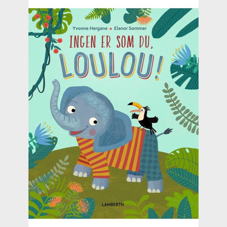 Ingen er som du Loulou! - Brnebog - hardcover