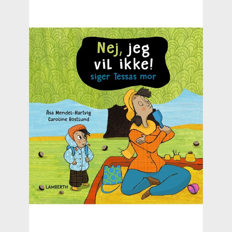 Nej jeg vil ikke! siger Tessas mor - Brnebog - hardcover