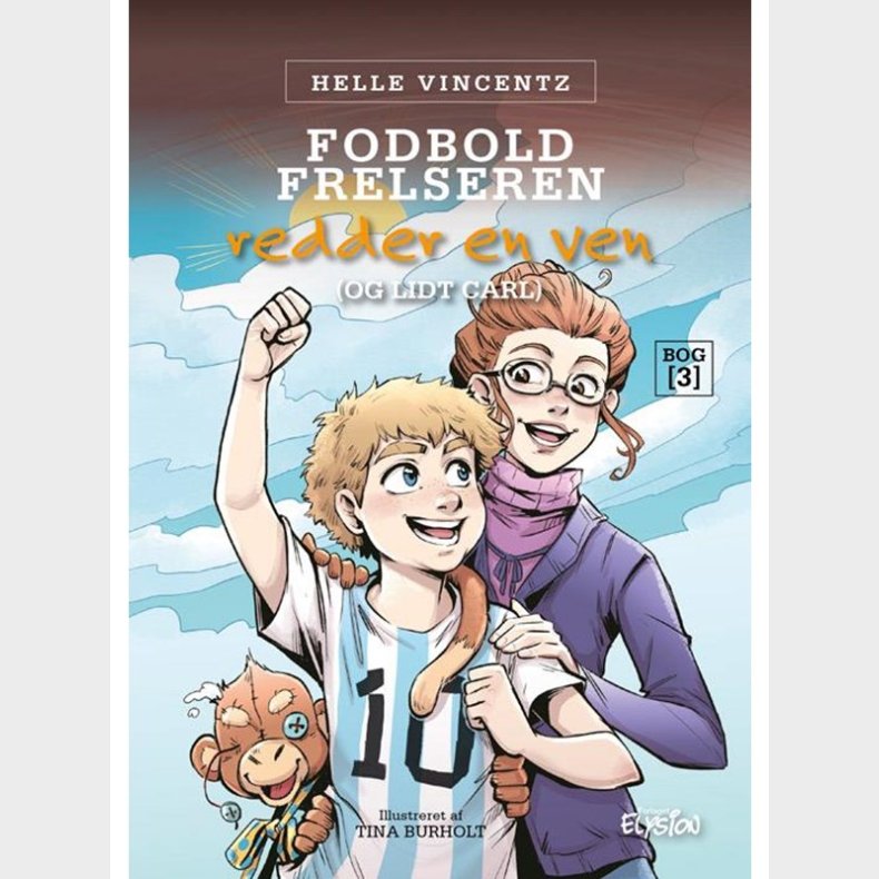 Fodbold-frelseren redder en ven (og lidt Carl) - Brnebog - hardback