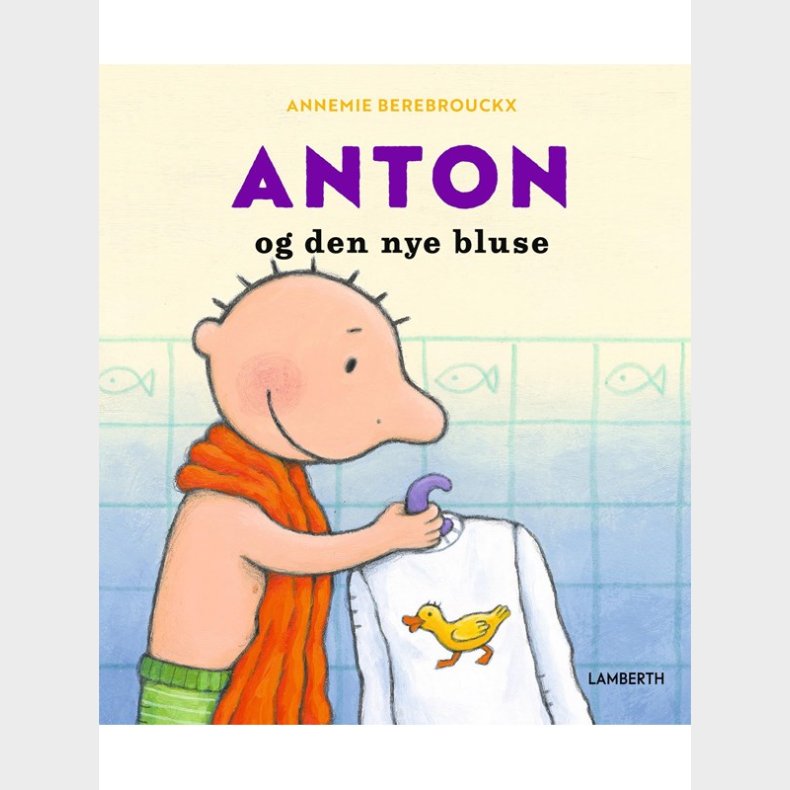 Anton og den nye bluse - Brnebog - hardcover